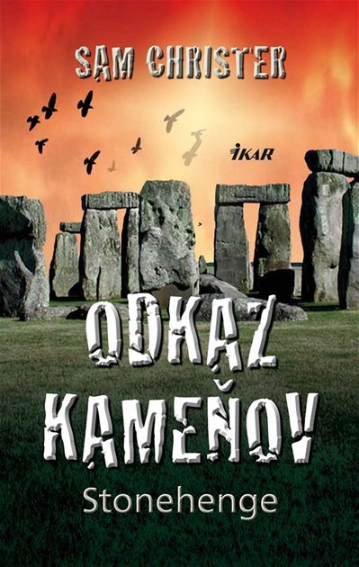 Sam Christer - Odkaz kameňov Stonehenge