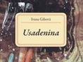 usadenina Ivana Gibová : Usadenina