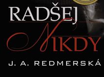 J. A. Redmerská - Radšej nikdy