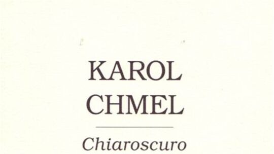 Karol Chmel: Chiaroscuro