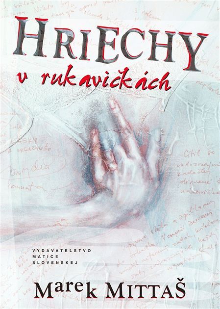 Marek Mittaš, Hriechy v rukavičkách