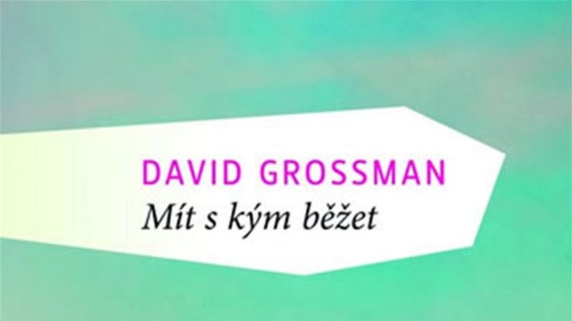 David Grossman: Mít s kým běžet.