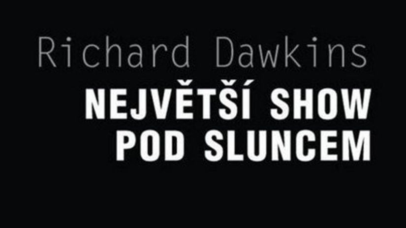 Richard Dawkins: Největší show pod sluncem,...