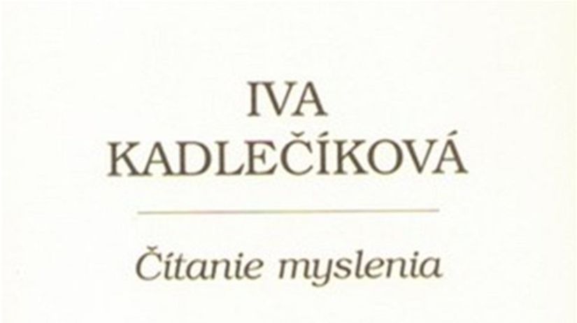 Iva Kadlečíková: Čítanie myslenia, F. R. & G, 2011