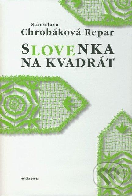 Stanislava Chrobáková Repar: Slovenka na kvadrát