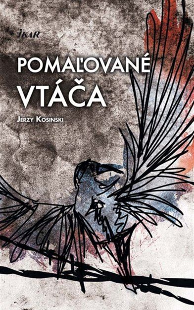 Jerzy Kosinski - Pomaľované vtáča