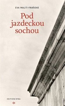 Eva Maliti - Fraňová: Pod jazdeckou sochou