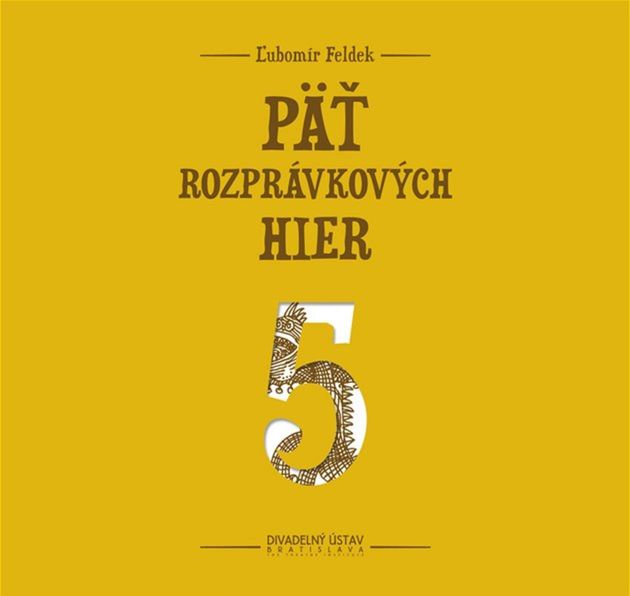 Ľubomír Feldek: Päť rozprávkových hier