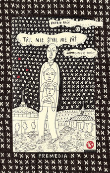 Patrik Pašš: Tri. Nie štyri, nie päť
