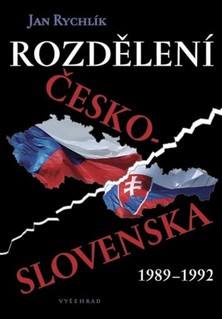 Jan Rychlík: Rozdělení Československa 1989 – 1992
