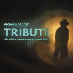 Michal Horáček - Tribute