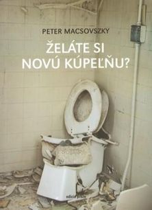 Peter Macsovszky: Želáte si novú kúpeľňu?...
