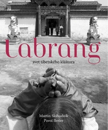 Martin Slobodník a Pavol Breier: Labrang. Svet...