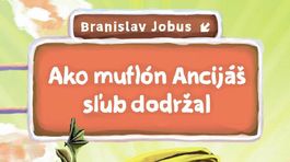 Branislav Jobus: Ako muflón Ancijáš sľub dodržal