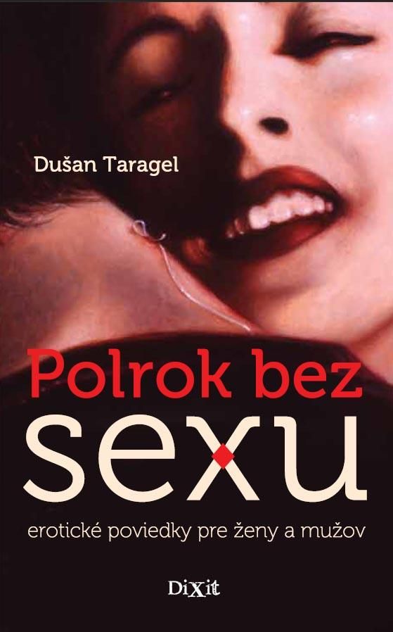 Dušan Taragel: Polrok bez sexu