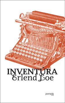 Erland Loe:
Inventúra