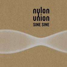 Nylon Union: Sine Sine