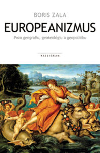 Boris Zala:
Europeanizmus