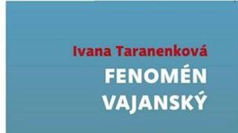 Ivana Taranenková: Fenomén Vajanský