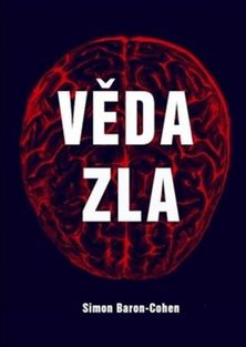 Simon Baron-Cohen:
Věda zla. Nová teorie lidské...