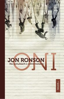 Jon Ronson: ONI. Na potulkách s extrémistami