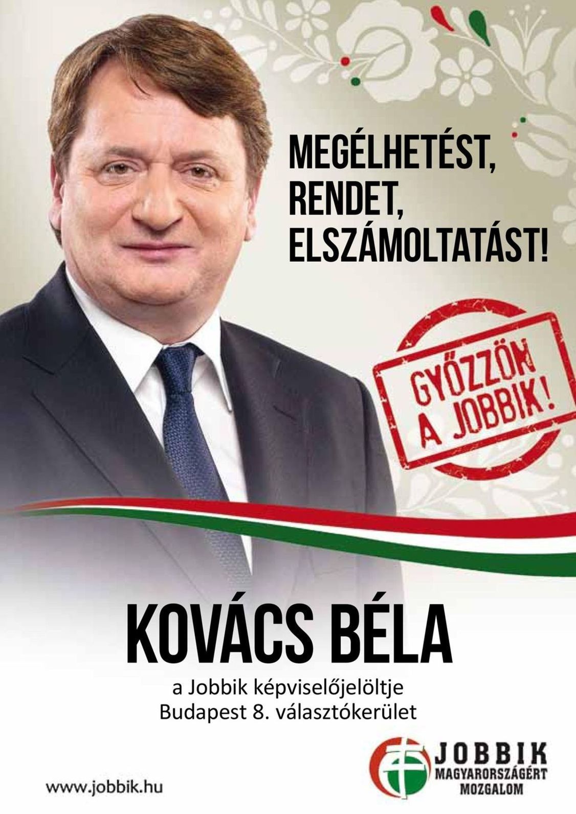 Predvolebný plagát europoslanca Jobbiku Bélu...