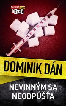 Dominik Dán:
Nevinným sa neodpúšťa