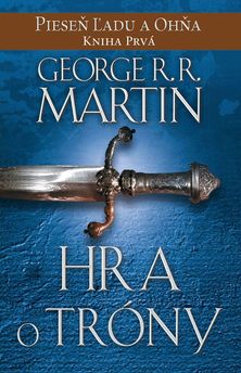 George R. R. Martin: Hra o tróny - Pieseň ľadu...