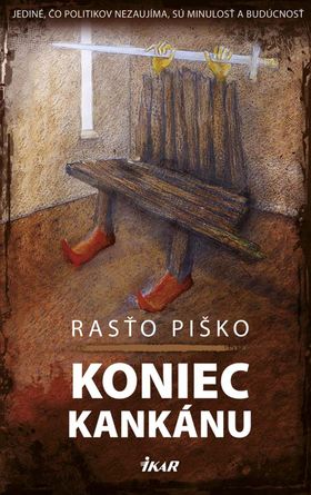 Rasťo Piško - Koniec kankánu