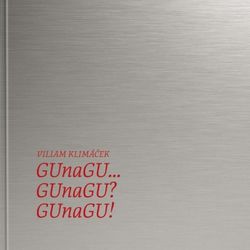 Viliam Klimáček - GuNaGu...GuNaGu? GuNaGu!