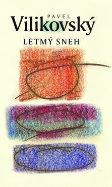 Pavel Vilikovský: Letmý sneh. Kniha získala...