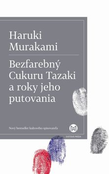 Haruki Murakami: Bezfarebný Cukuru Tazaki a...