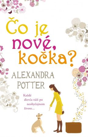 Alexandra Potterová - Čo je nové, kočka?