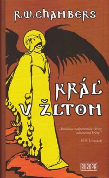 Robert W. Chambers:
Kráľ v žltom