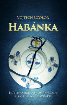 Vojtech Czobor:
Habánka
