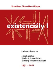 Stanislava Chrobáková Repar:
Existenciály I