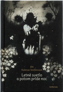 Jón Kalman Stefánsson: Letné svetlo a potom...