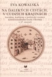 Eva Kowalská: Na ďalekých cestách, v cudzích...