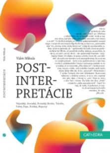 Valér Mikula: Postinterpretácie