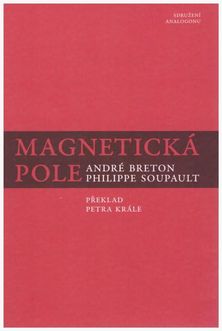 André Breton, Philippe Soupault: Magnetická pole