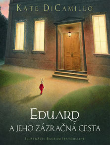Kate DiCamillo: Eduard a jeho zázračná cesta