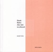 Derek Rebro: Ako tieň na pľúcach. Ilustrovala...