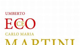 Umberto Eco, Carlo Maria Martini: V čo verí ten, kto neverí? 