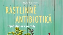 Rastlinné antibiotiká – liečivé a neškodlivé!