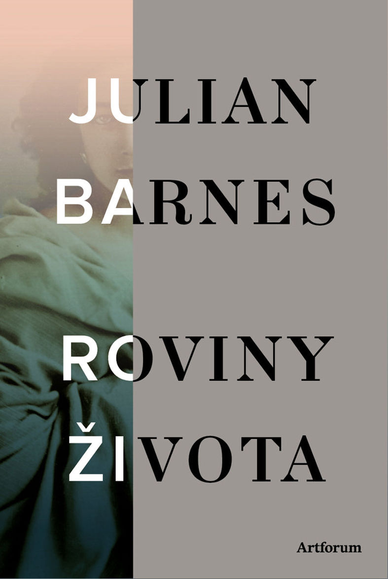 Julian Barnes: Roviny života, Artforum 2015