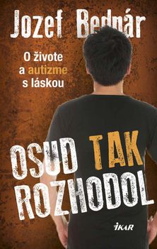 Jozef Bednár: Osud tak rozhodol