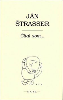 Ján Štrasser: Čítal som...