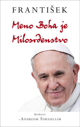 Andrea Tornielli / František: Meno Boha je...