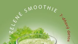 Victoria Boutenko - Zelené smoothie. Zbavte sa toxínov a cíťte sa zdravšie!