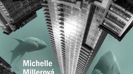 Michelle Millerová - Žraloci. Viac peňazí prináša viac problémov!